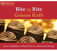 Bite by Bite: Seven Guidelines to Break Free from Emotional Eating
