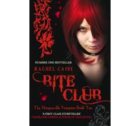 Bite Club: The bestselling action-packed series (Morganville Vampires)