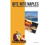 Bite into Naples: A Fun 24-Hour Food Guide for Hungry Travelers (Tourists for Fun)