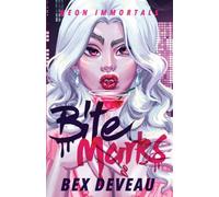 Bite Marks: 1 (Neon Immortals)