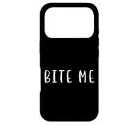 Bite Me Funny Statement Food Drink Humor Case for iPhone 17 Pro