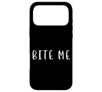 Bite Me Funny Statement Food Drink Humor Case for iPhone 17 Pro Max