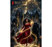 Bite Me Properly: Book 3: The Rule Breaker