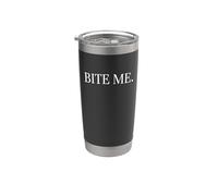 Bite me Slogan Stainless Steel Insulated Tumbler