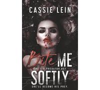 Bite Me Softly: A Vampire Romance