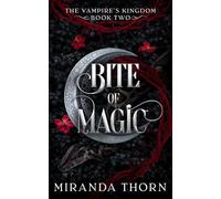 Bite of Magic: An Enemies to Lovers Urban Fantasy Romance (The Vampire's Kingdom)