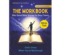 Bite-Sized Bible Stories for Busy Teens - The Workbook: Gospel-Centered Reflection & Study Guide from the ESV: God’s Grace When You’re Not Enough (Bible Bites For Teens)