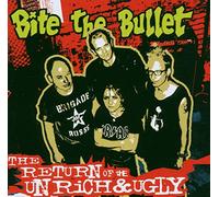 Bite The Bullet - The Return Of Unrich & Ugly