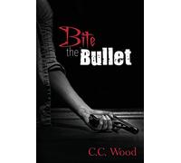 Bite the Bullet: Volume 5 (Bitten)