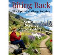 Biting Back: The Alpha Gal Allergy Solution: Scandal Science Success Story