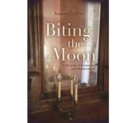 Biting the Moon: A Memoir of Feminism and Motherhood (Writing American Women)