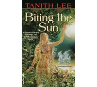 Biting the Sun: A Novel