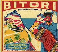 Bitori - Legend Of Funana (The Forbidden Music Of Cape Verde Islands)