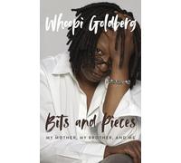 Bits and Pieces: My Mother, My Brother, and Me