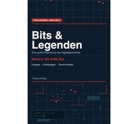 Bits & Legenden - Die 8-Bit-Ära: Das große Rätselbuch der Digitalgeschichte: 2