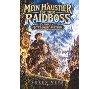 BITTE NICHT FÜTTERN (MEIN HAUSTIER IST DER RAIDBOSS)