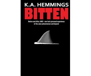 BITTEN: Before and After Jaws - one fan's personal experience of the Jaws phenomenon and beyond