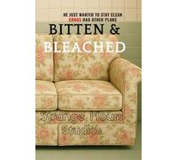 Bitten & Bleached (Chaos Answers to No One)
