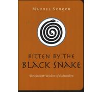 Bitten by the Black Snake : The Ancient Wisdom of Ashtavakra