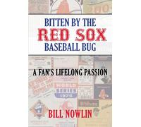 Bitten by the Red Sox Baseball Bug: A Fan's Lifelong Passion