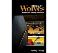 Bitten by Wolves: Stories from the Soul of Molineux