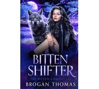Bitten Shifter: 1 (The Bitten Chronicles)