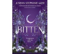 Bitten: the intoxicating, unputdownable fantasy sensation with royalty, werewolves and courtly intrigue