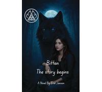 Bitten the Story Begins: Dark Supernatural Romance: 1