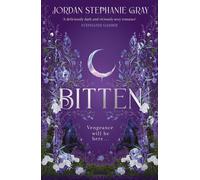 Bitten: the unputdownable enemies-to-lovers fantasy romance with werewolves by J