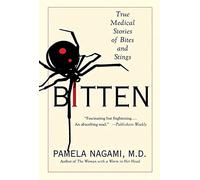 Bitten: True Medical Stories of Bites and Stings