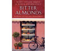 Bitter Almonds: Recollections and recipes from a Sicilian girlhood