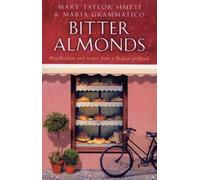 Bitter Almonds: Recollections and Recipes from a Sicilian Girlhood by Mary Taylo