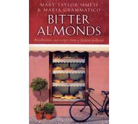 Bitter Almonds: Recollections and recipes from a Sicilian girlhood
