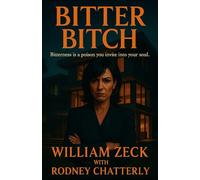 Bitter Bitch: Bitterness Is a poison you invite into your soul.