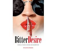 Bitter Desire: A novel of abuse, revenge and redemption