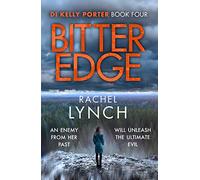 Bitter Edge: DI Kelly Porter Book Four (Detective Kelly Porter): 4