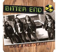 Bitter End - Have A Nice Death (Hazardous Sludge Vinyl) [VINYL]