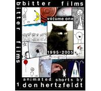 Bitter Films: Volume 1, 1995-2005; Animated Shorts by Don Hertzfeldt