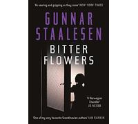 Bitter Flowers : The breathtaking Nordic Noir thriller