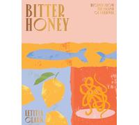 Bitter Honey: Recipes and Stories from the Island of Sardinia