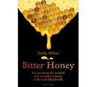Bitter Honey: Recuperating the medical and scientific context of Bernard Mandeville