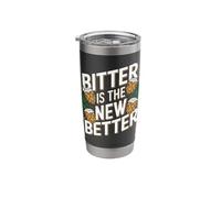 Bitter is The New Better IPA Beer Stainless Steel Insulated Tumbler