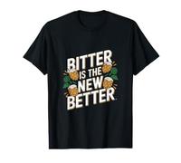 Bitter is The New Better IPA Beer Value Graphic T-Shirt