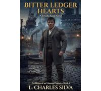 Bitter Ledger Hearts: A Jericho Sand Novel (Problems of an Unusual Nature)