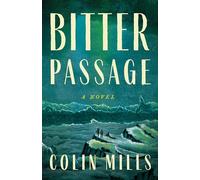 Bitter Passage: A Novel