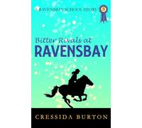 Bitter Rivals at Ravensbay: 3 (The Ravensbay School Stories)