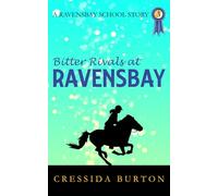 Bitter Rivals at Ravensbay: 3 (The Ravensbay School Stories)