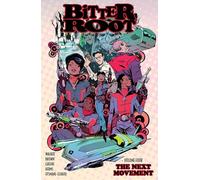 Bitter Root Volume 4: The Next Movement (The Bitter Root)