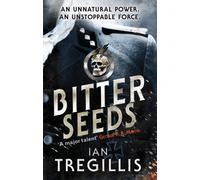 Bitter Seeds : The thrilling novel where British warlocks and German superhuman soldiers collide