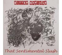 Bitter Springs - The Sentimental Slush